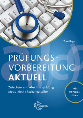 Aden / Eitzenberger-Wollring / Eveld |  Prüfungsvorbereitung aktuell - Medizinische Fachangestellte | Buch |  Sack Fachmedien