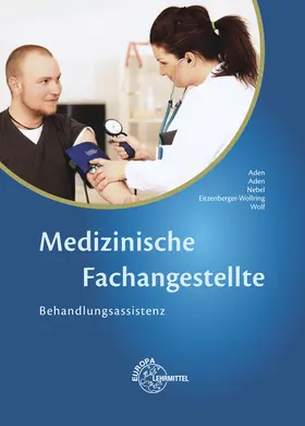 Aden / Eitzenberger-Wollring / Nebel |  Medizinische Fachangestellte | Buch |  Sack Fachmedien