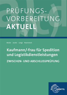 Becker / Jacobs / Lange |  Prüfungsvorbereitung aktuell - Kaufmann/-frau für Spedition | Buch |  Sack Fachmedien