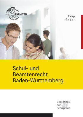 Gayer / Reip |  Schul- und Beamtenrecht Baden-Württemberg | Buch |  Sack Fachmedien