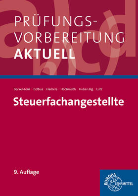 Becker-Lenz / Colbus / Harbers |  Prüfungsvorbereitung aktuell - Steuerfachangestellte | Buch |  Sack Fachmedien