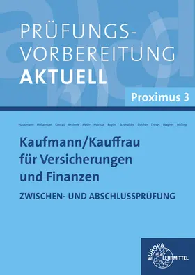 Hausmann / Hollaender / Konrad |  Prüfungsvorbereitung aktuell Kaufmann/-frau für Versicherungen und Finanzen | Buch |  Sack Fachmedien