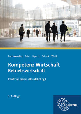 Buch-Wendler / Feist / Lüpertz |  Kompetenz Wirtschaft - Betriebswirtschaft | Buch |  Sack Fachmedien