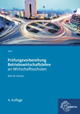 Stahl |  Prüfungsvorbereitung Betriebswirtschaftslehre an Wirtschaftsschulen | Buch |  Sack Fachmedien