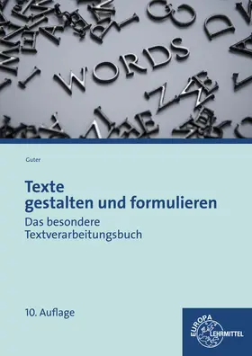 Guter |  Texte gestalten und formulieren | Buch |  Sack Fachmedien