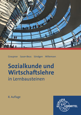 Graupner / Sauer-Beus / Söndgen |  Sozialkunde und Wirtschaftslehre in Lernbausteinen | Buch |  Sack Fachmedien