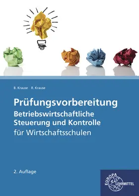 Krause |  Prüfungsvorbereitung Betriebswirtschaftliche Steuerung und Kontrolle | Buch |  Sack Fachmedien