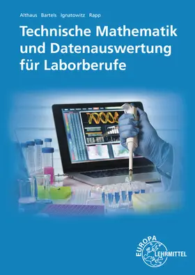 Althaus / Ignatowitz / Bartels |  Technische Mathematik und Datenauswertung für Laborberufe | Buch |  Sack Fachmedien