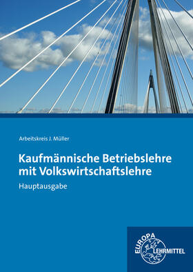 Felsch / Frühbauer / Krohn |  Kaufmännische Betriebslehre Hauptausgabe mit Volkswirtschaftslehre | Buch |  Sack Fachmedien