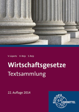 Lüpertz / Reip |  Wirtschaftsgesetze Textsammlung | Buch |  Sack Fachmedien