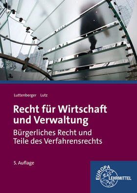 Luttenberger / Lutz | Recht für Wirtschaft und Verwaltung | Buch | 978-3-8085-9663-0 | sack.de