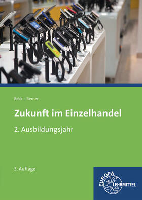 Beck / Berner |  Zukunft im Einzelhandel 2. Ausbildungsjahr | Buch |  Sack Fachmedien