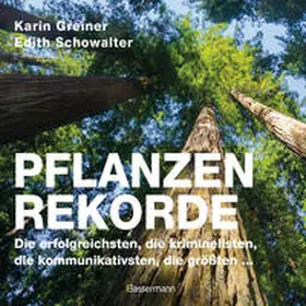 Greiner / Schowalter |  Pflanzenrekorde | Buch |  Sack Fachmedien