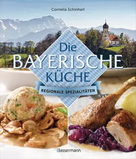 Schinharl |  Die bayerische Küche | Buch |  Sack Fachmedien