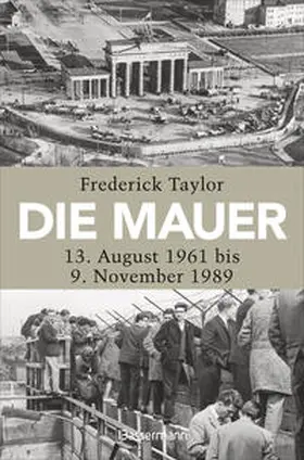 Taylor | Die Mauer | Buch | 978-3-8094-5135-8 | sack.de