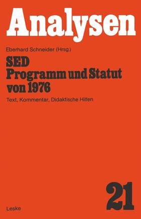 Schneider |  SED ¿ Programm und Statut von 1976 | Buch |  Sack Fachmedien