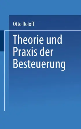 Roloff |  Theorie und Praxis der Besteuerung | Buch |  Sack Fachmedien