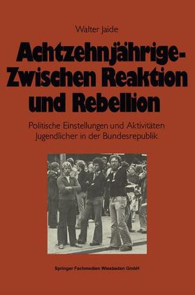 Jaide |  Achtzehnjährige ¿ zwischen Reaktion und Rebellion | Buch |  Sack Fachmedien