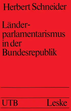 Schneider |  Länderparlamentarismus in der Bundesrepublik | Buch |  Sack Fachmedien