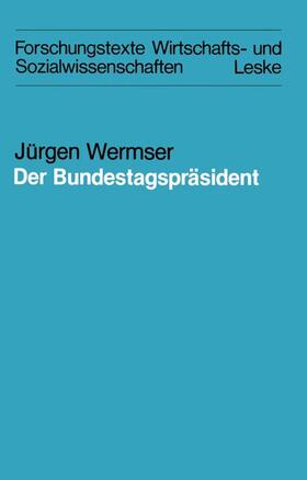 Wermser |  Der Bundestagspräsident | Buch |  Sack Fachmedien