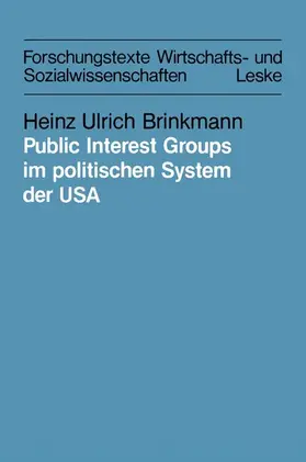 Brinkmann |  Public Interest Groups im politischen System der USA | Buch |  Sack Fachmedien