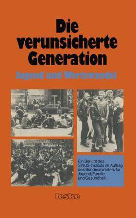 SINUS-Institut |  Die verunsicherte Generation | Buch |  Sack Fachmedien