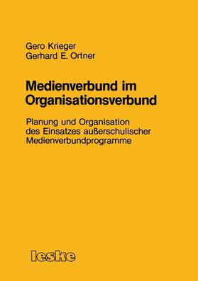 Ortner / Krieger |  Medienverbund im Organisationsverbund | Buch |  Sack Fachmedien