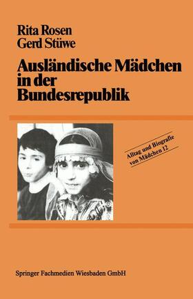 Stüwe / Rosen |  Ausländische Mädchen in der Bundesrepublik | Buch |  Sack Fachmedien