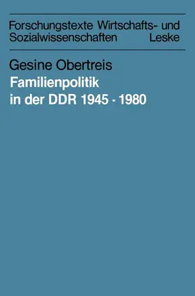 Obertreis |  Familienpolitik in der DDR 1945¿1980 | Buch |  Sack Fachmedien