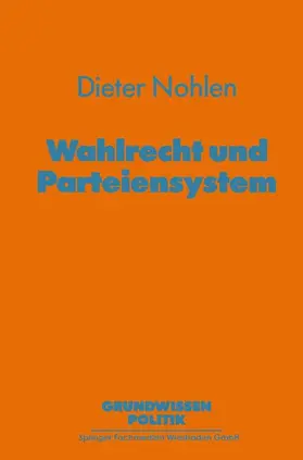 Nohlen |  Wahlrecht und Parteiensystem | Buch |  Sack Fachmedien