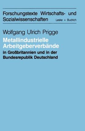 Prigge |  Metallindustrielle Arbeitgeberverbände in Großbritannien und der Bundesrepublik Deutschland | Buch |  Sack Fachmedien