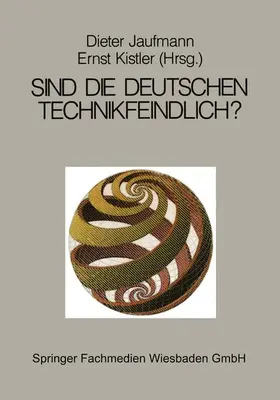 Kistler / Jaufmann |  Sind die Deutschen technikfeindlich? | Buch |  Sack Fachmedien