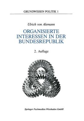 Alemann |  Alemann, U: Organisierte Interessen in der Bundesrepublik De | Buch |  Sack Fachmedien