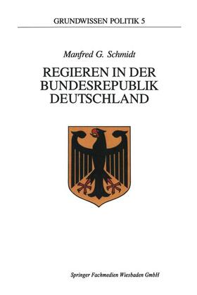 Schmidt |  Regieren in der Bundesrepublik Deutschland | Buch |  Sack Fachmedien