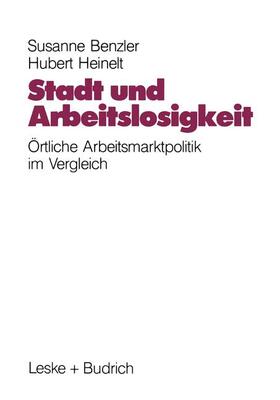 Heinelt / Benzler |  Stadt und Arbeitslosigkeit | Buch |  Sack Fachmedien