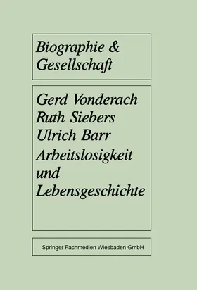 Vonderach / Barr / Siebers |  Arbeitslosigkeit und Lebensgeschichte | Buch |  Sack Fachmedien