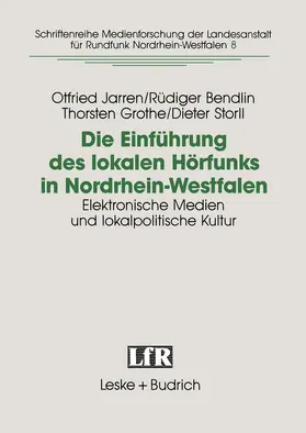 Jarren / Stroll / Bendlin |  Die Einführung des lokalen Hörfunks in Nordrhein-Westfalen | Buch |  Sack Fachmedien