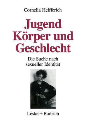 Helfferich |  Jugend, Körper und Geschlecht | Buch |  Sack Fachmedien