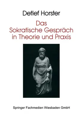 Horster |  Das Sokratische Gespräch in Theorie und Praxis | Buch |  Sack Fachmedien