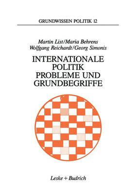 List / Behrens / Reichardt |  List, M: Internationale Politik. Probleme und Grundbegriffe | Buch |  Sack Fachmedien