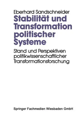 Sandschneider |  Stabilität und Transformation politischer Systeme | Buch |  Sack Fachmedien