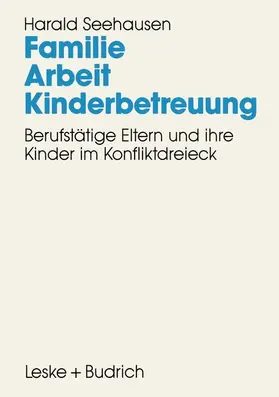 Seehausen |  Familie. Arbeit. Kinderbetreuung | Buch |  Sack Fachmedien