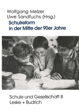 Sandfuchs / Melzer |  Schulreform in der Mitte der 90er Jahre | Buch |  Sack Fachmedien
