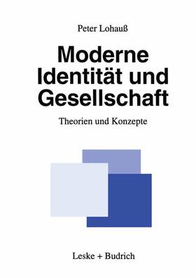 Lohauß |  Moderne Identität und Gesellschaft | Buch |  Sack Fachmedien