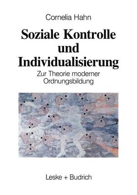 Hahn | Soziale Kontrolle und Individualisierung | Buch | 978-3-8100-1416-0 | sack.de