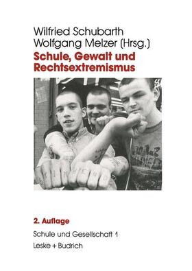 Schubarth / Melzer |  Schule, Gewalt und Rechtsextremismus | Buch |  Sack Fachmedien