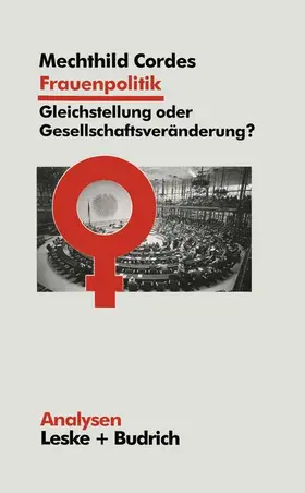 Cordes |  Frauenpolitik: Gleichstellung oder Gesellschaftsveränderung | Buch |  Sack Fachmedien