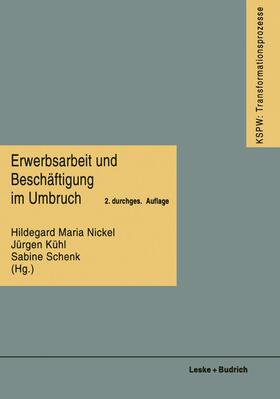 Nickel / Schenk / Kühl |  Erwerbsarbeit und Beschäftigung im Umbruch | Buch |  Sack Fachmedien