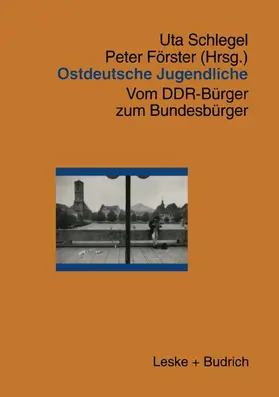 Förster / Schlegel |  Ostdeutsche Jugendliche | Buch |  Sack Fachmedien