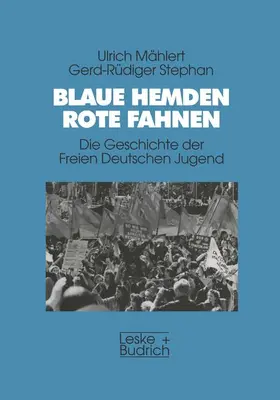 Stephan / Mählert |  Blaue Hemden - Rote Fahnen | Buch |  Sack Fachmedien